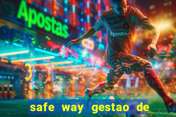 safe way gestao de recursos financeiros